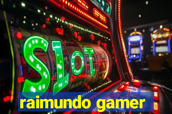 raimundo gamer